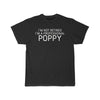 Im Not Retired Im A Professional Poppy T-Shirt $14.99 | Black / S T-Shirt
