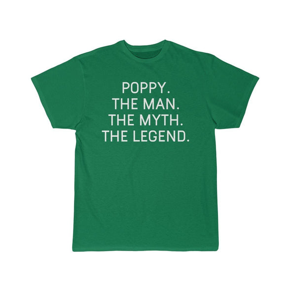 Poppy Gift - The Man. The Myth. The Legend. T-Shirt $14.99 | Kelly / S T-Shirt