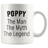Poppy Gifts Poppy The Man The Myth The Legend Poppy Christmas Birthday Father’s Day Coffee Mug $14.99 | White Drinkware