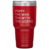 Poppy Gifts The Man The Myth The Legend Gift for Poppy Travel Cup Mug Insulated Vacuum Tumbler 30 oz $39.99 | Red Tumblers