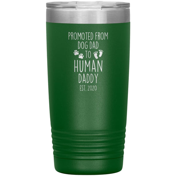 Promoted From Dog Dad To Human Daddy Est. 2020 Insulated Vacuum Tumbler 20oz $29.99 | Green Tumblers