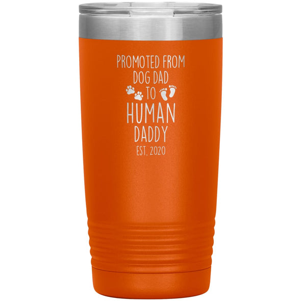 Promoted From Dog Dad To Human Daddy Est. 2020 Insulated Vacuum Tumbler 20oz $29.99 | Orange Tumblers