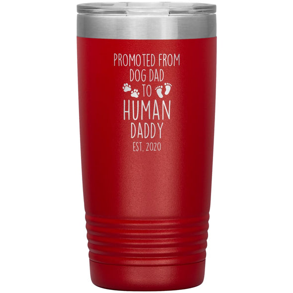 Promoted From Dog Dad To Human Daddy Est. 2020 Insulated Vacuum Tumbler 20oz $29.99 | Red Tumblers