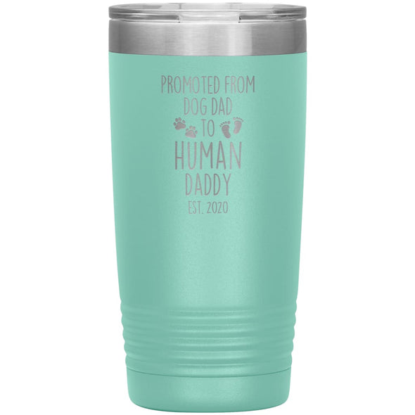Promoted From Dog Dad To Human Daddy Est. 2020 Insulated Vacuum Tumbler 20oz $29.99 | Teal Tumblers
