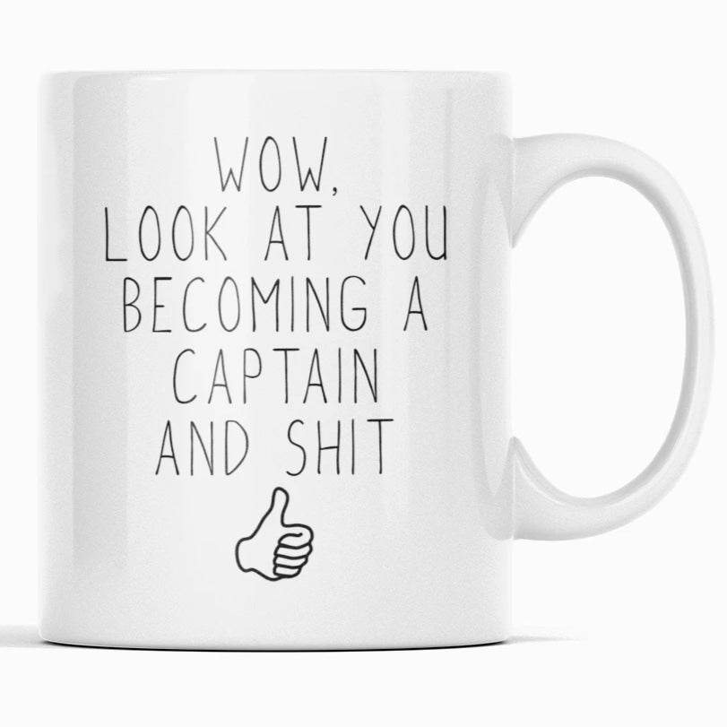 Promoted To New Captain Gift: Wow, Look At You Becoming A Captain Coffee Mug