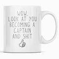 Promoted To New Captain Gift: Wow Look At You Becoming A Captain Coffee Mug $14.99 | 11oz Mug Drinkware