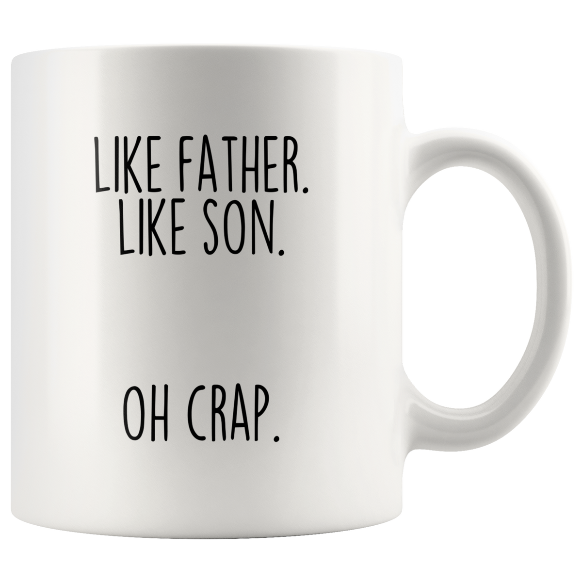 Father's Day Gift from Son Like Father Like Son Oh Crap Funny Coffee Mug for Dad — photo 5