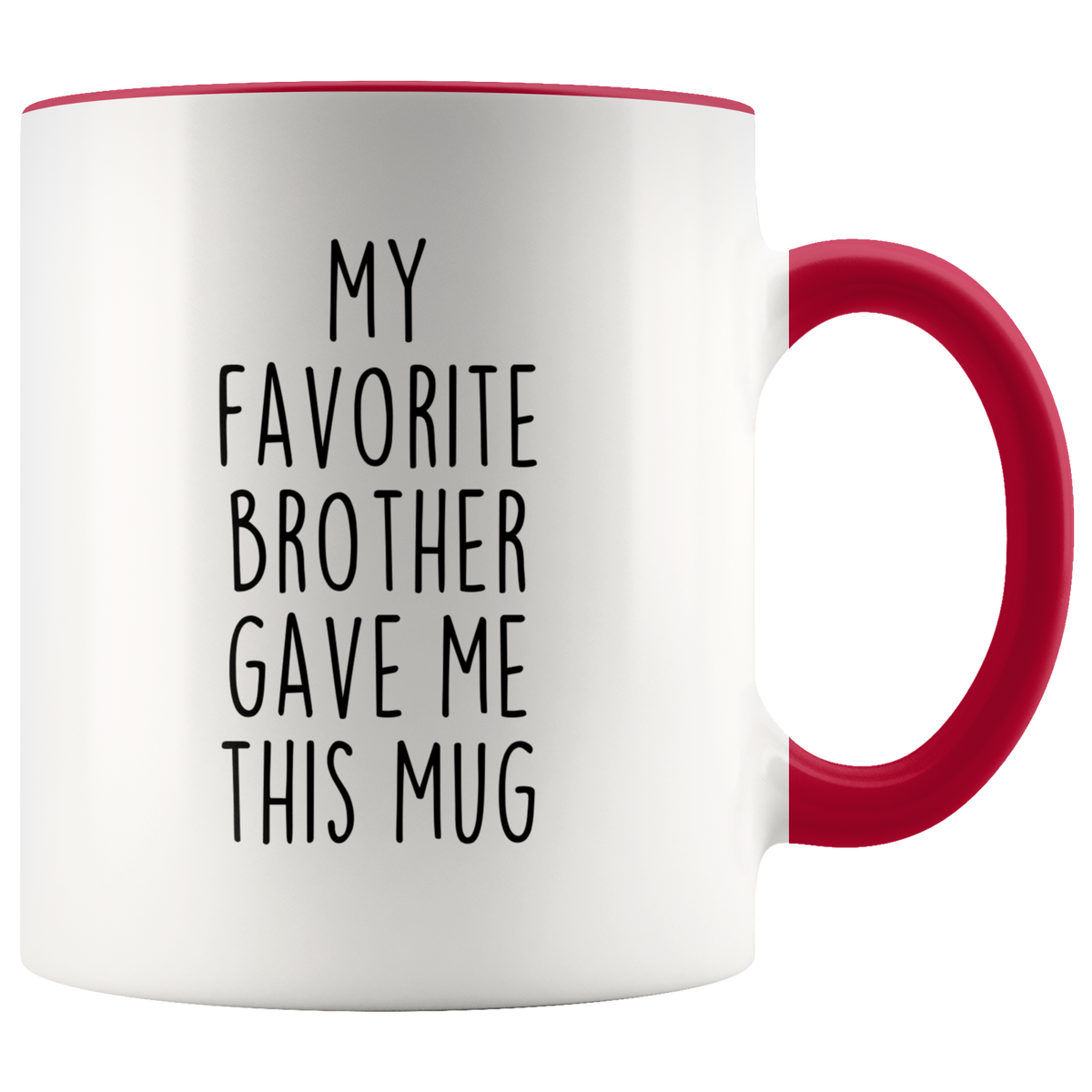 My Favorite Brother Gave Me This Mug Gift from Sister Gift To Brother Funny Coffee Cup — photo 6