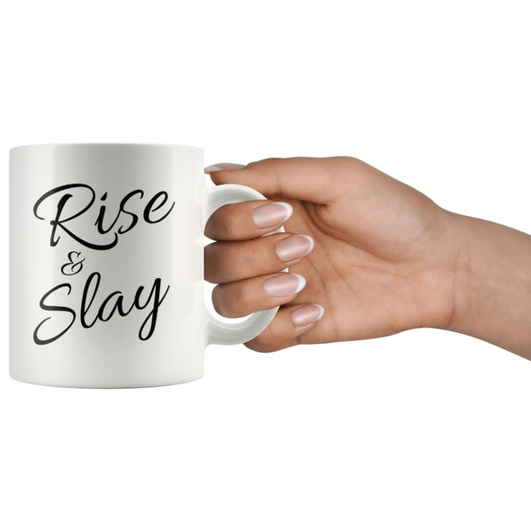 Rise & Slay Mug - She Power Girl Power Mugs - Custom Made Drinkware