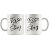 Rise & Slay Mug - She Power Girl Power Mugs - Custom Made Drinkware