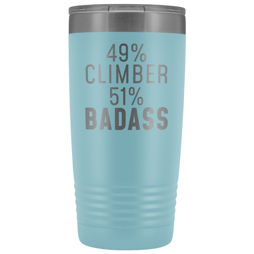 Rock Climbing Gift: 49% Climber 51% Badass Insulated Tumbler 20oz $29.99 | Light Blue Tumblers