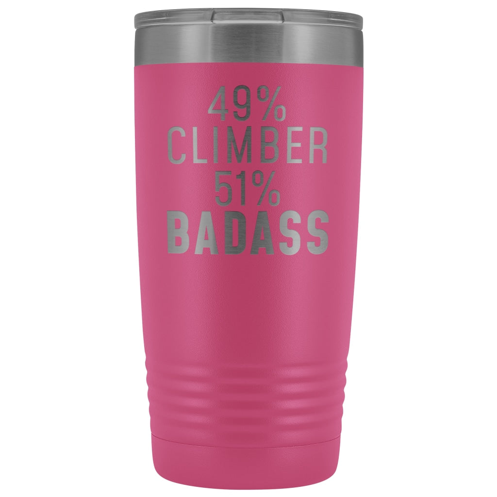 Rock Climbing Gift: 49% Climber 51% Badass Insulated Tumbler 20oz $29.99 | Pink Tumblers