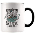 Sailor Coffee Mug Gift - A Smooth Sea Never Made A Skillful Sailor Mug - Black - Custom Made Drinkware