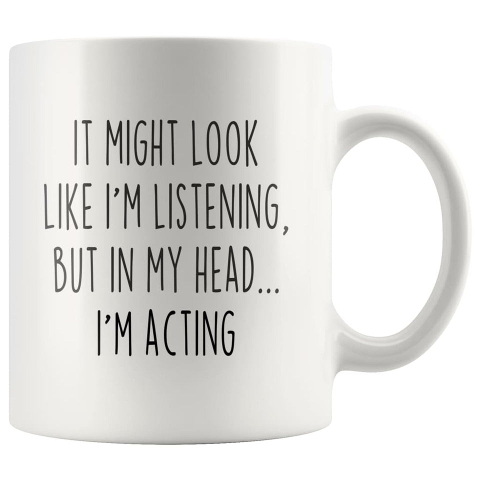 Sarcastic Acting Coffee Mug