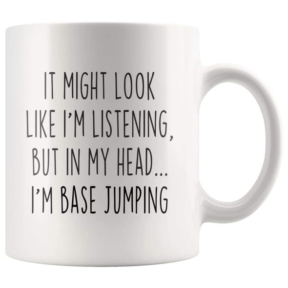 Sarcastic Base Jumping Coffee Mug | Funny Base Jumping Gift $14.99 | 11oz Mug Drinkware