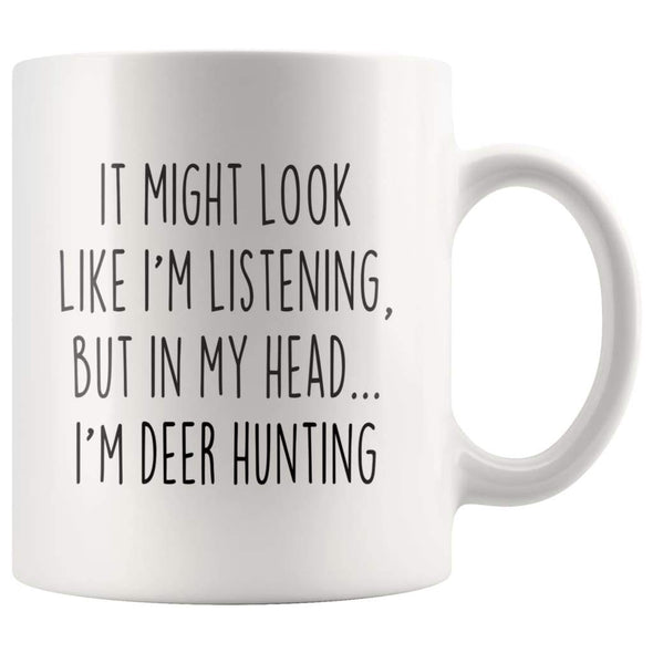 Sarcastic Deer Hunting Coffee Mug | Funny Deer Hunting Gift $14.99 | 11oz Mug Drinkware