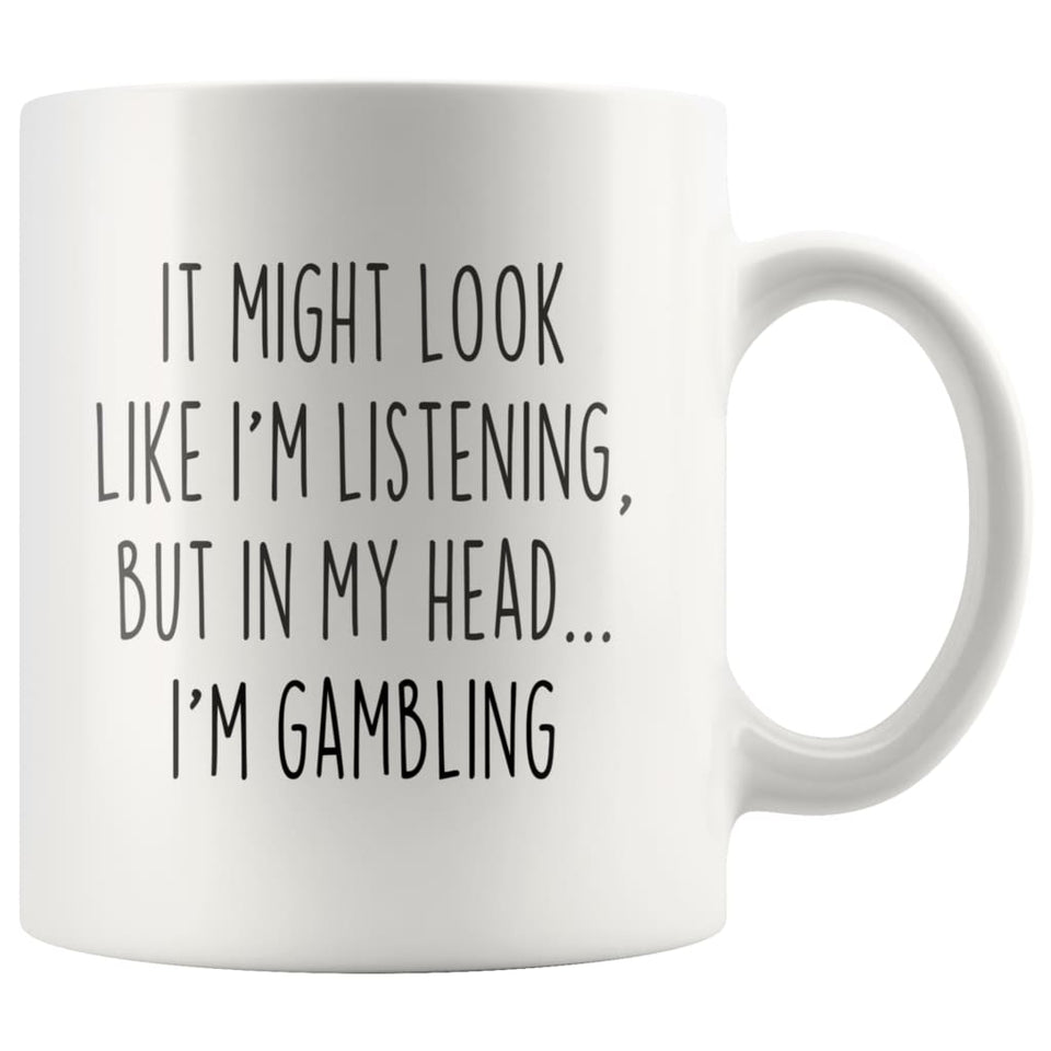 Sarcastic Gambling Coffee Mug