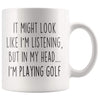 Sarcastic Golfing Coffee Mug | Funny Gift for Golfer $14.99 | 11oz Mug Drinkware
