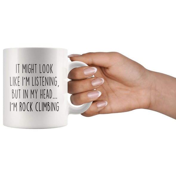 Sarcastic Rock Climbing Coffee Mug | Funny Gift for Rock Climber $13.99 | Drinkware