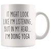 Sarcastic Yoga Coffee Mug | Funny Yoga Gift $14.99 | 11oz Mug Drinkware
