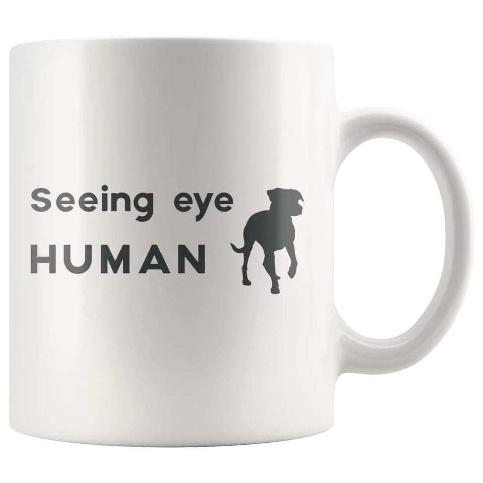 Seeing Eye Human Coffee Mug - Blind Dog Gift For Owner