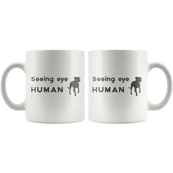 Seeing Eye Human Coffee Mug - Blind Dog Gift For Owner $14.99 | Drinkware
