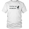 Seeing Eye Human Shirt - Funny Bling Dog Gifts Seeing Eye Dog - District Unisex Shirt / White / S - Custom Made T-Shirt