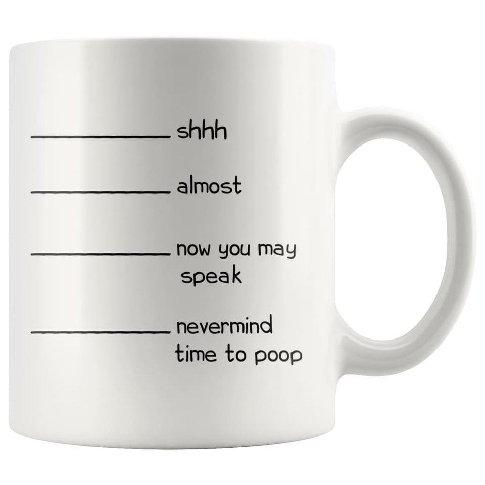 Now You May Speak… Time to Poop Coffee Mug