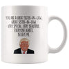 Sister-In-Law Coffee Mug | Funny Trump Gift for Sister In Law $14.99 | Sister-In-Law Mug Drinkware