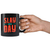Slay All Day Coffee Mug - Girl Power Gift - Custom Made Drinkware