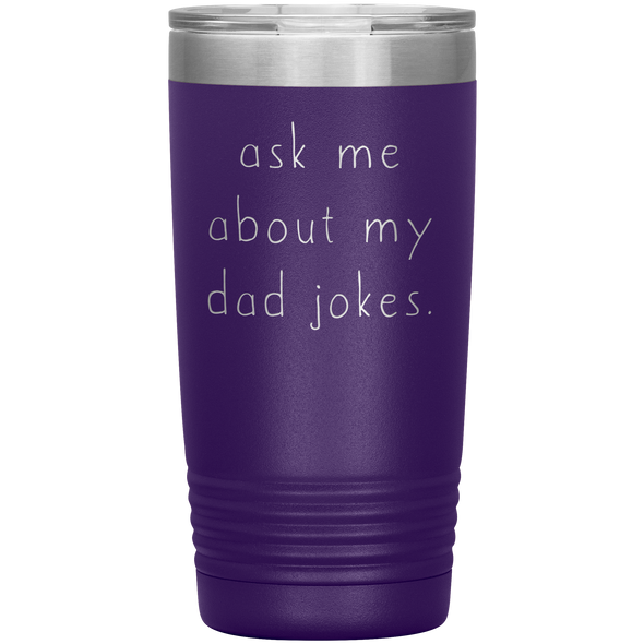 Ask Me About My Dad Jokes New Dad Pregnancy Announcement 20oz Travel Mug Tumbler