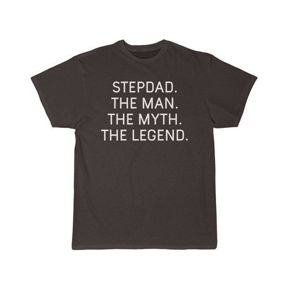 Step Dad Gift - Stepdad The Man. The Myth. The Legend. T-Shirt $14.99 | Dark Chocoloate / S T-Shirt