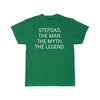 Step Dad Gift - Stepdad The Man. The Myth. The Legend. T-Shirt $14.99 | Kelly / S T-Shirt