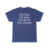 Step Dad Gift - Stepdad The Man. The Myth. The Legend. T-Shirt $14.99 | Royal / S T-Shirt