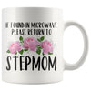 Step Mom Gift Ideas for Mother’s Day If Found In Microwave Please Return To Stepmom Coffee Mug Tea Cup 11 ounce $14.99 | White Drinkware
