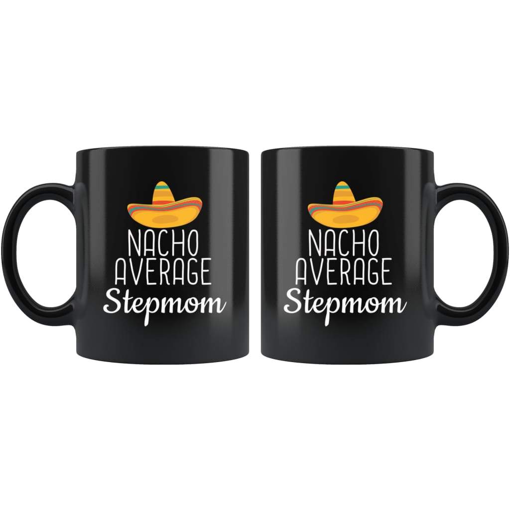 https://backyardpeaks.com/cdn/shop/products/step-mom-gifts-nacho-average-stepmom-mug-birthday-gift-for-christmas-funny-mothers-day-coffee-tea-cup-black-11oz-mugs-drinkware-backyardpeaks-661_1024x.jpg?v=1586849855