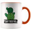 Succulents Thank You Gift - Cant Touch This Cactus Coffee Mug - Orange - Custom Made Drinkware