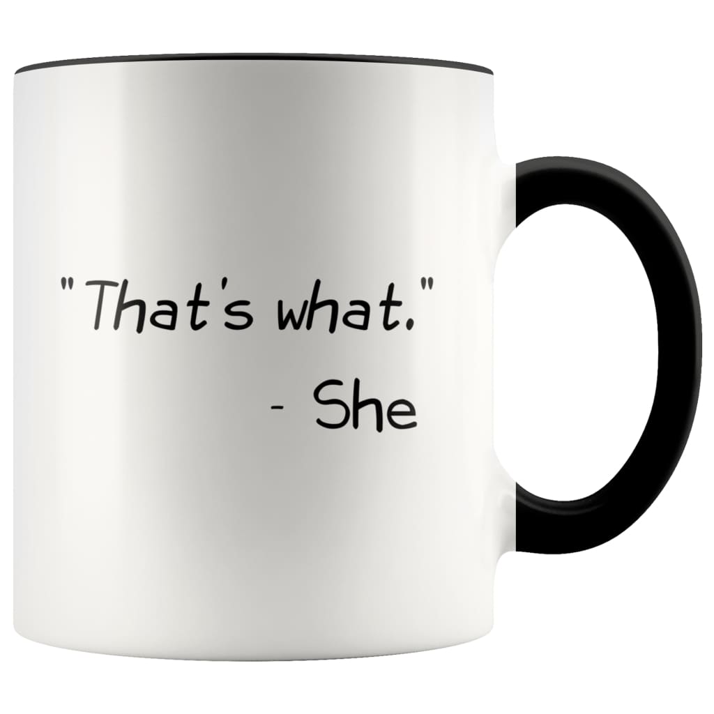 That's What She Said Mug Funny Coffee Mug for Women &amp; Men Office Coworker Gift Exchange 11 Ounce Mug — photo 1