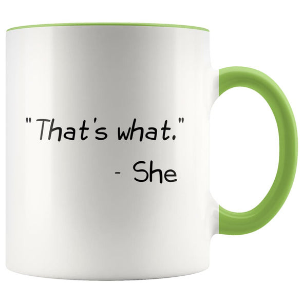 That’s What She Said Mug Funny Coffee Mug for Women & Men Office Coworker Gift Exchange 11 Ounce Mug $14.99 | Green Drinkware