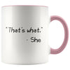 That’s What She Said Mug Funny Coffee Mug for Women & Men Office Coworker Gift Exchange 11 Ounce Mug $14.99 | Pink Drinkware