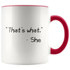 That’s What She Said Mug Funny Coffee Mug for Women & Men Office Coworker Gift Exchange 11 Ounce Mug $14.99 | Red Drinkware