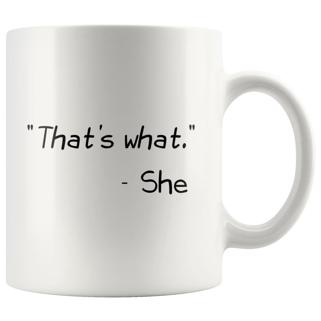 That's What She Said Mug Funny Coffee Mug for Women &amp; Men Office Coworker Gift Exchange 11 Ounce Mug — photo 7