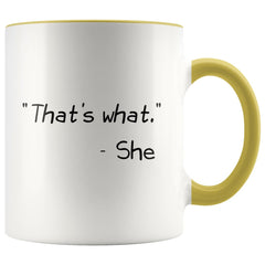 Load image into Gallery viewer, That&amp;#39;s What She Said Mug Funny Coffee Mug for Women &amp;amp; Men Office Coworker Gift Exchange 11 Ounce Mug
