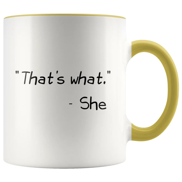 That’s What She Said Mug Funny Coffee Mug for Women & Men Office Coworker Gift Exchange 11 Ounce Mug $14.99 | Yellow Drinkware