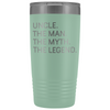 Uncle Gifts Uncle The Man The Myth The Legend Stainless Steel Vacuum Travel Mug Insulated Tumbler 20oz $31.99 | Teal Tumblers