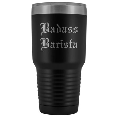 Unique Barista Gift: Personalized Badass Barista Old English Birthday Insulated Tumbler 30 oz $38.95 | Black Tumblers