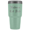 Unique Cat Dad Gift: Old English Badass Cat Dad Insulated Tumbler 30 oz $38.95 | Teal Tumblers