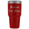 Unique Cat Mom Gift: Old English Badass Cat Mom Insulated Tumbler 30 oz $38.95 | Red Tumblers