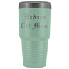 Unique Cat Mom Gift: Old English Badass Cat Mom Insulated Tumbler 30 oz $38.95 | Teal Tumblers