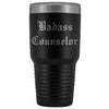 Unique Counselor Gift: Personalized Badass Counselor Teacher Thank You Gift Idea Old English Insulated Tumbler 30 oz $38.95 | Black Tumblers